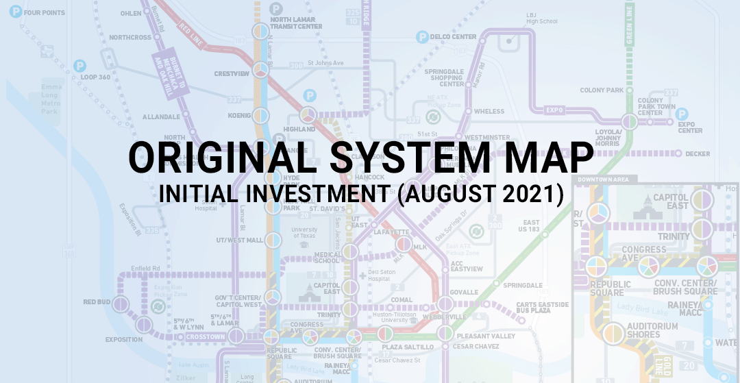The Project Connect Original System Map Initial Investment (August 2021)